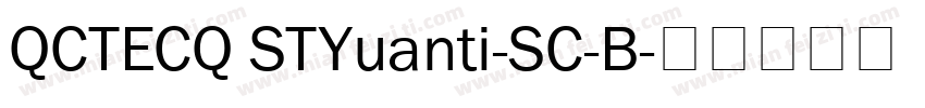 QCTECQ STYuanti-SC-B字体转换